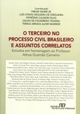 O terceiro no processo civil brasileiro e assuntos correlatos : Estudos em homenagem ao professor Athos Gusmão Carneiro