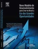 Novo modelo de desenvolvimento para criar no Brasil a era das grandes oportunidades