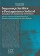 Segurança jurídica e protagonismo judicial : desafios em tempos de incertezas: estudos jurídicos em homenagem ao ministro Carlos Mário da Silva Velloso