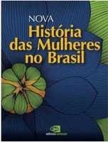 Nova história das mulheres no Brasil