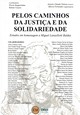 Pelos caminhos da justiça e da solidariedade : estudos em homenagem a Miguel Lanzelloti Baldez