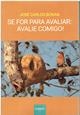 Se for para avaliar : avalie comigo!