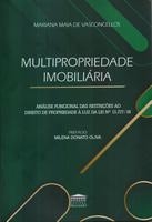 Multipropriedade imobiliária : análise funcional das restrições ao direito de propriedade à luz da Lei n. 13.777/18