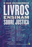 O que os grandes livros ensinam sobre justiça