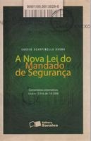 A nova lei do mandado de segurança : comentários sistemáticos à lei n. 12.016, de 7-8-2009