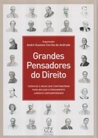 Grandes pensadores do direito : teóricos e ideias que contribuíram para moldar o pensamento jurídico contemporâneo