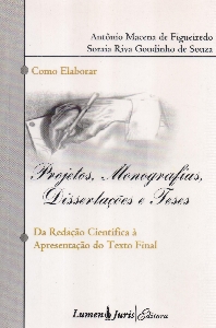 Como elaborar projetos, monografias, dissertações e teses : da redação científica à apresentação do texto final