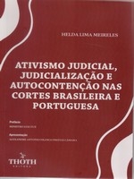 Ativismo judicial, judicialização e autocontenção nas cortes brasileira e portuguesa