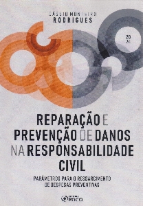 Reparação e prevenção de danos na responsabilidade civil : parâmetros para o ressarcimento de despesas preventivas